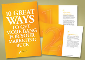 10 Ways To Get More Bang For Your Marketing Buck 10 Ways To Get More Bang For Your Marketing Buck