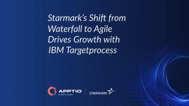 Starmark’s Shift from Waterfall to Agile Drives Growth with IBM Targetprocess